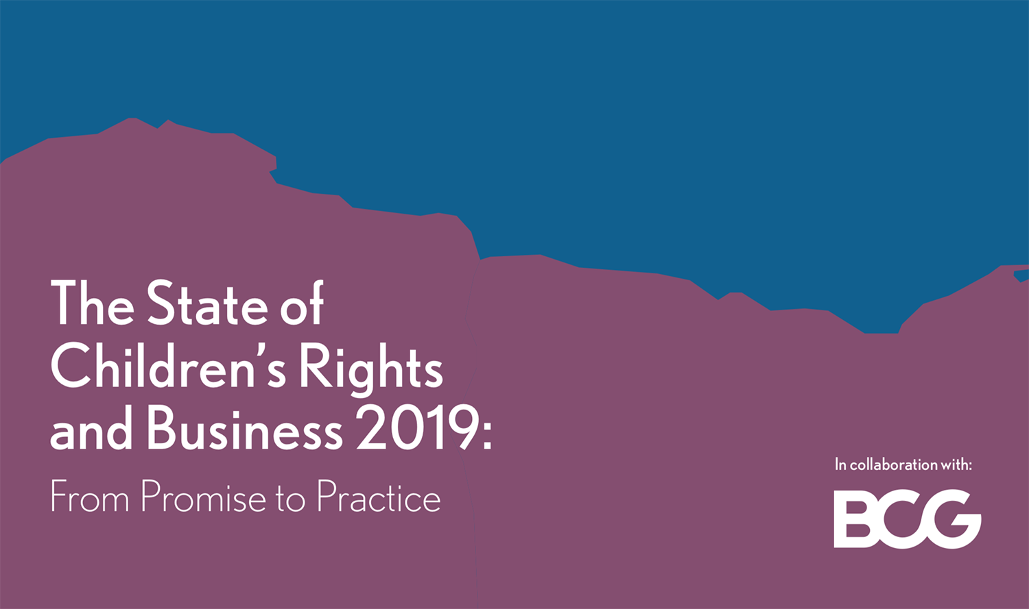 The State of Children's Rights and Business 2019: From Promise to Practice