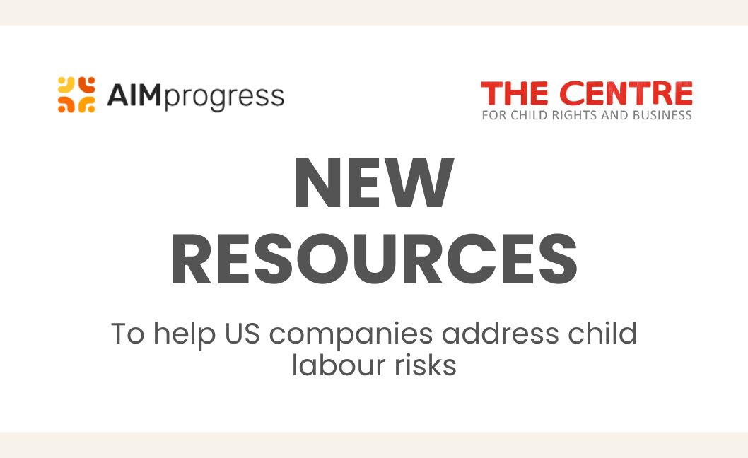 New AIM-Progress Resources Support US Companies in Addressing Child Labour Risks